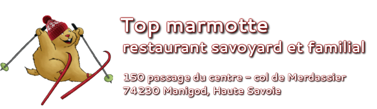 Top marmotte - restaurant familial et savoyard - col de Merdassier, Manigod, Haute Savoie